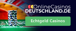 Echtgeld Online Casinos in Deutschland